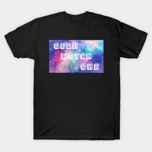 Galaxy Geek Watch One T-Shirt